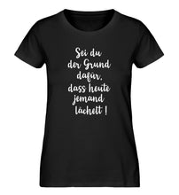 Lade das Bild in den Galerie-Viewer, Sei du der Grund   - Damen Premium Organic Shirt
